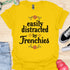 Easily distracted by frenchies - V7 - Beautiful T-Shirt